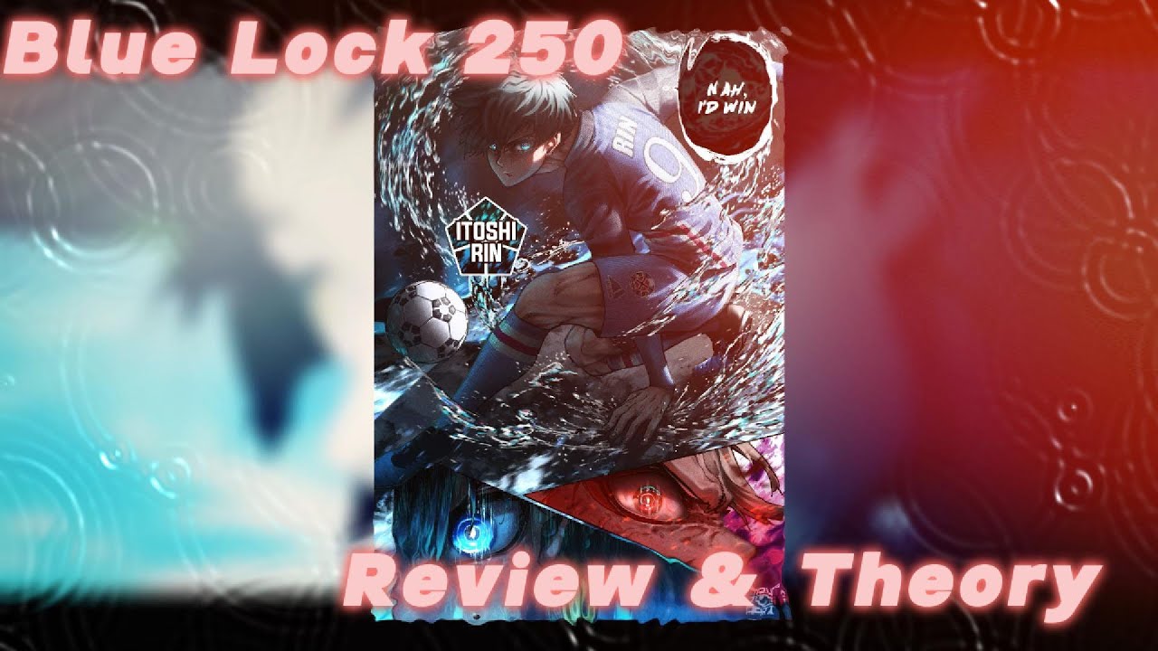 Blue Lock 250: Why Kaiser will become the Naked King in this game?