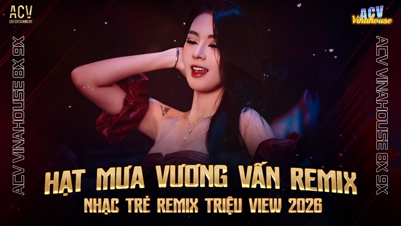 Hạt Mưa Vương Vấn Remix - Hạt Mưa Vương Vấn Em Giờ Này Đang Nơi Đâu Remix - Nhạc Trẻ Remix 8x 9x