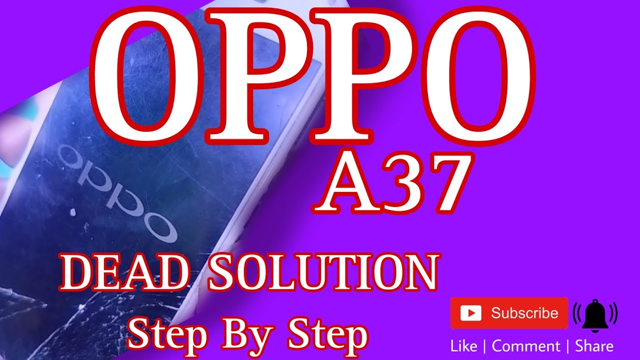 OPPO A37 Dead Solution