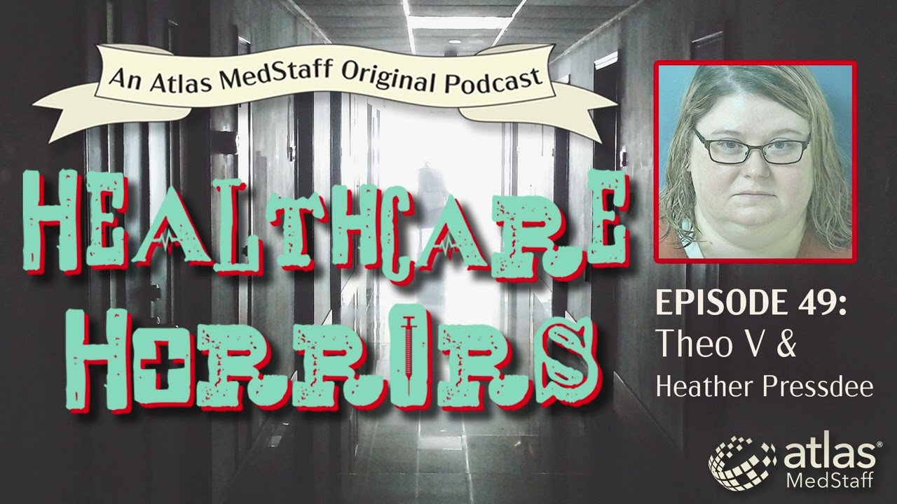 Theo V. and Heather Presdee | Healthcare Horrors Episode 49