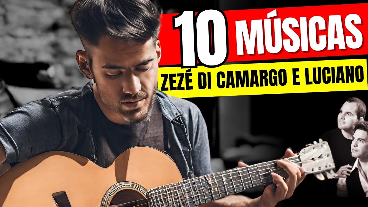 10 Músicas de Zezé Di Camargo & Luciano - Aprenda a Tocar no Violão - SIMPLIFICADO