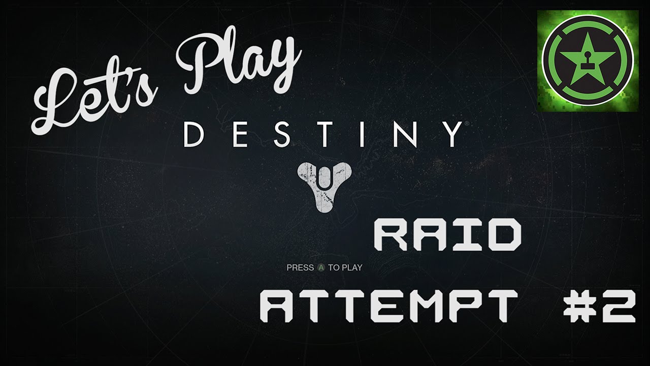 Let's Play - Destiny: Raid Attempt 2