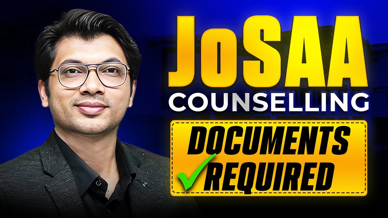 JoSAA Counseling 2025 | Documents Required | Very Important | Prateek Sir