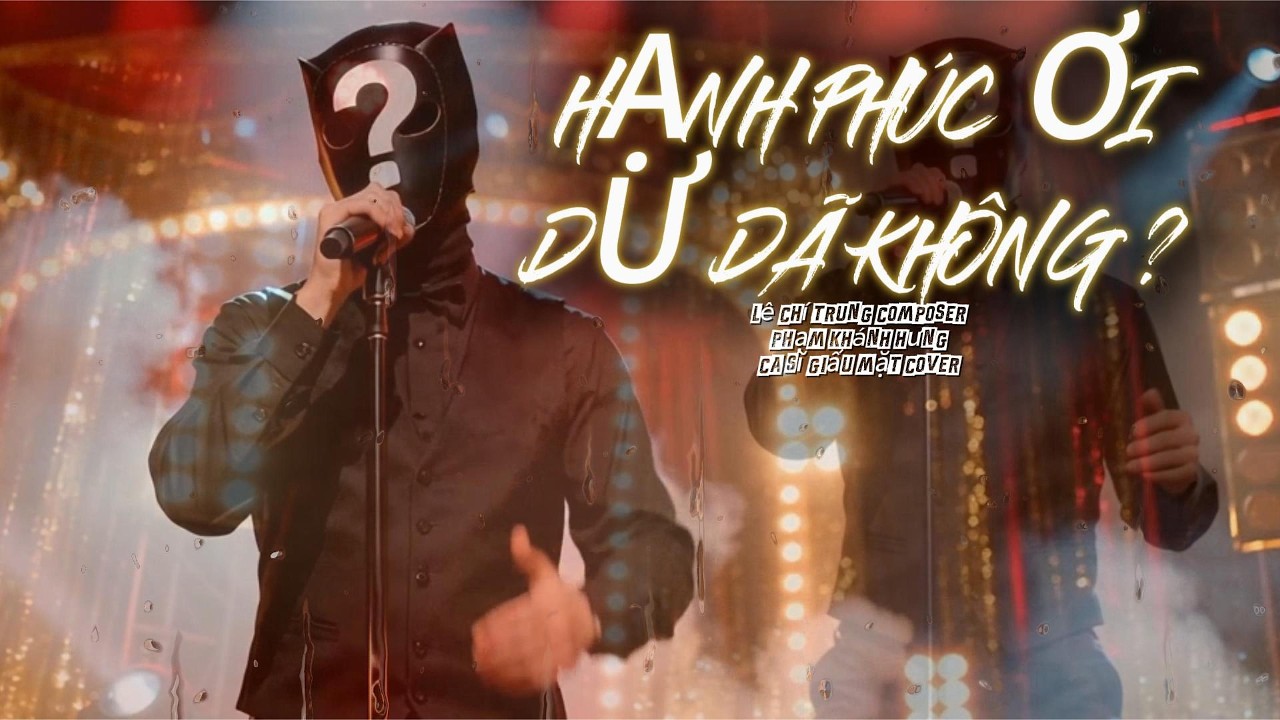 HẠNH PHÚC ƠI GHÉ CHƠI ! LÊ CHÍ TRUNG x CA SĨ GIẤU MẶT 