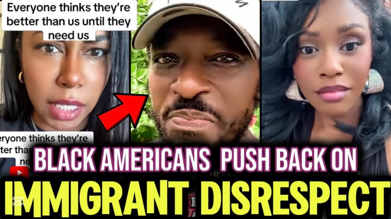 Black Americans are Done With Immigrants DISRESPECT Them - They don’t Like Us