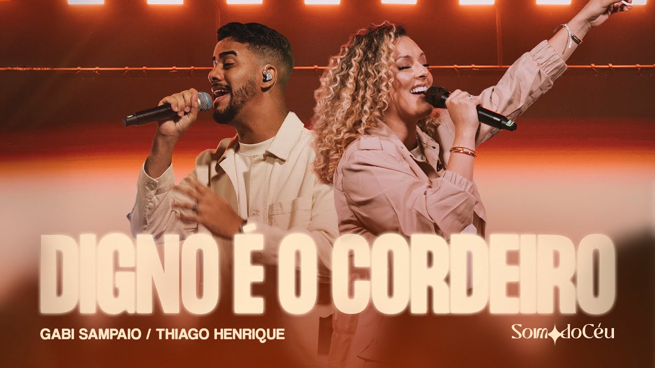 Digno É o Cordeiro (Ao Vivo) | Gabi Sampaio, SOM DO CÉU, Thiago Henrique