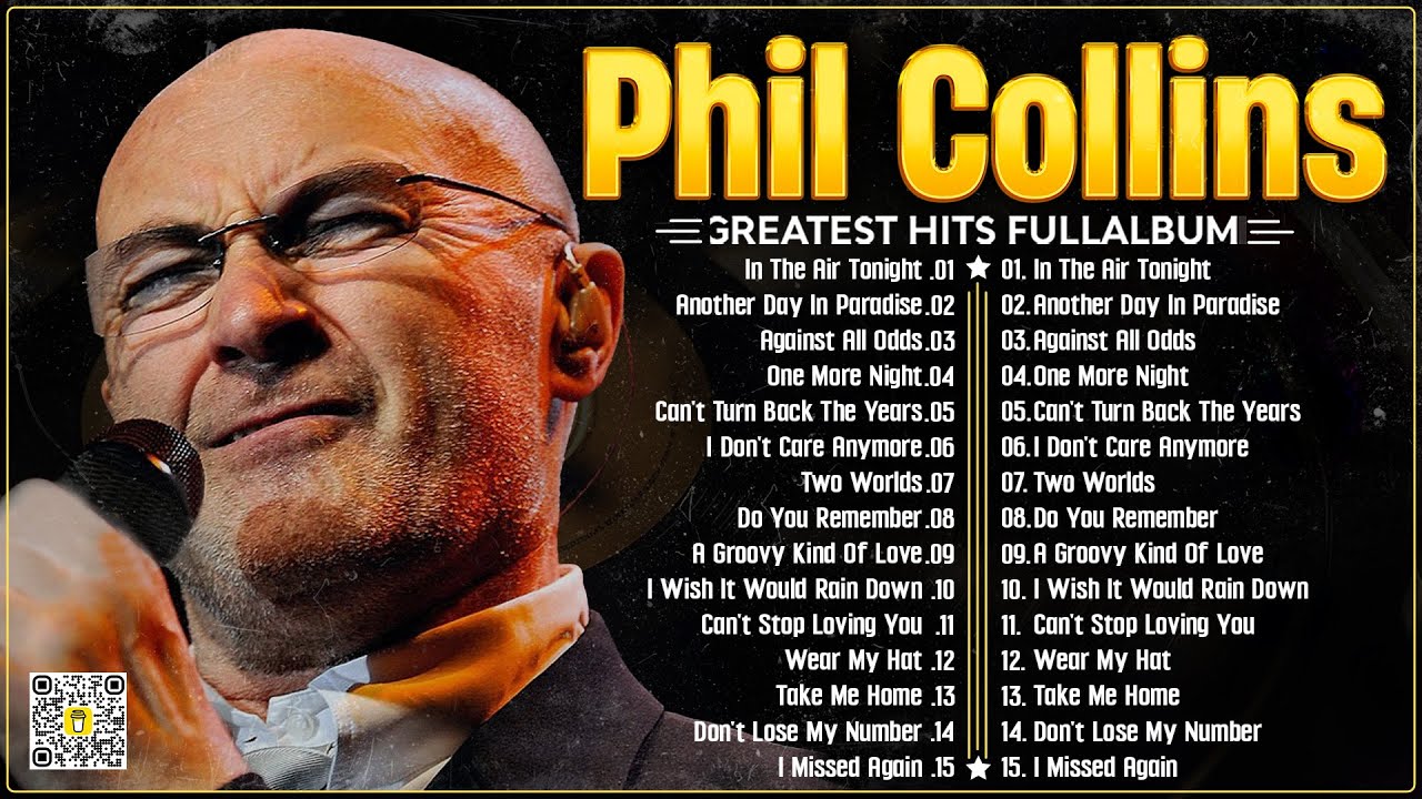 Phil Collins Best Songs ⭐ Phil Collins Greatest Hits Full Album ⭐The Best Soft Rock Of Phil Collins.