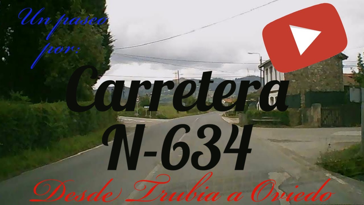 ASTURIAS, CARRETERA N-634, TRUBIA - OVIEDO, LUGARES DE ASTURIAS, ROAD DRIVER N-634