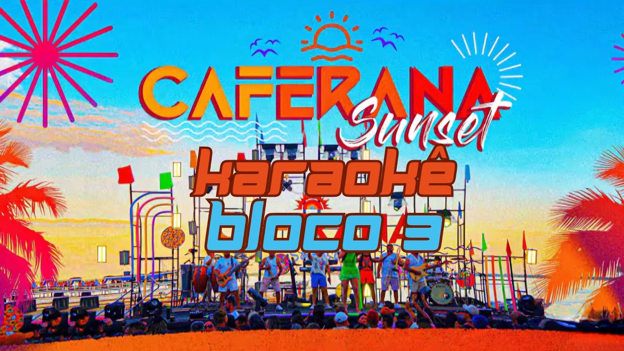 Karaokê Sunset Banda Caferana O Sucesso Continua - Bloco 3