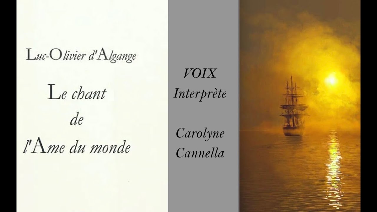 Luc-Olivier d’Algange - Ode au 5° Empire, "Chant de l'Âme du monde" - Interprète : Carolyne Cannella