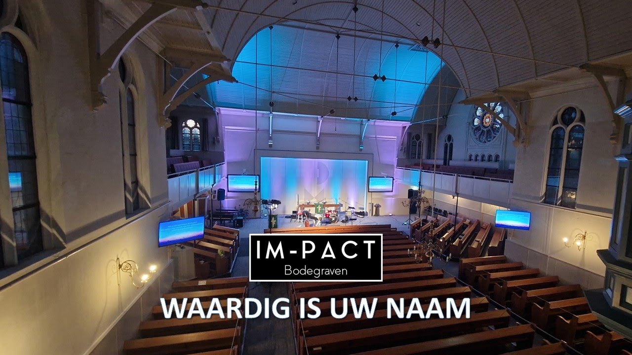 Waardig is Uw naam | Impact Bodegraven