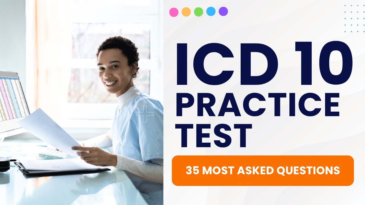 ICD 10 Coding Questions And Answers with Explanations (35 Most Asked Questions)