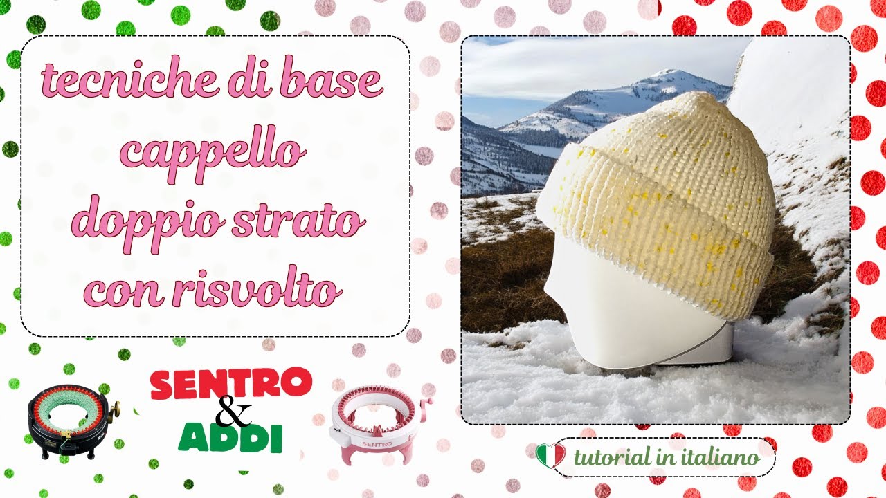 come fare un cappello con la macchina per la maglieria Sentro o Addi - le basi spiegate