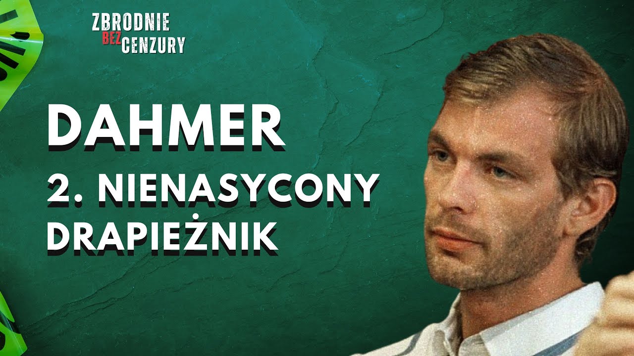 Dahmer - odcinek 2: Nienasycony drapieżnik