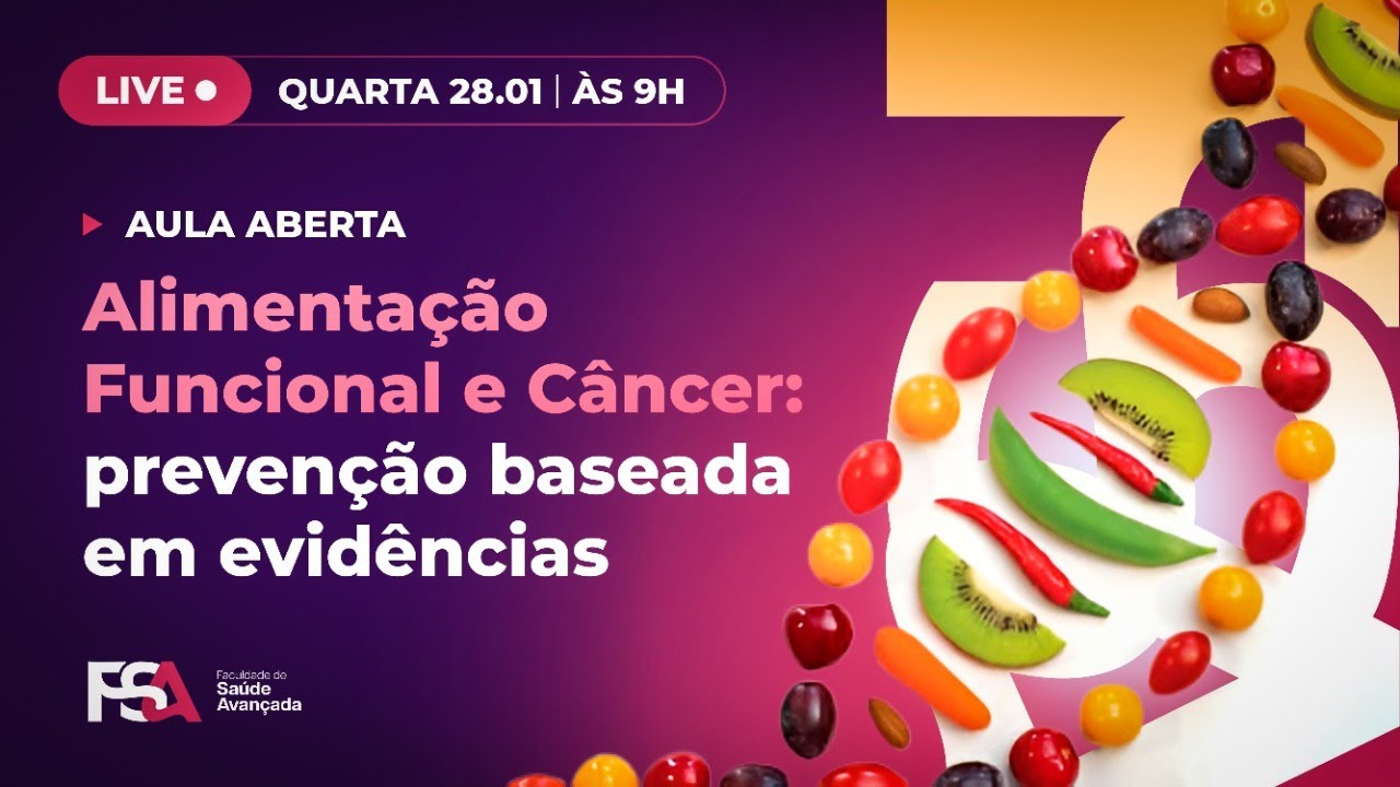 Alimentação Funcional e Câncer: prevenção baseada em evidências