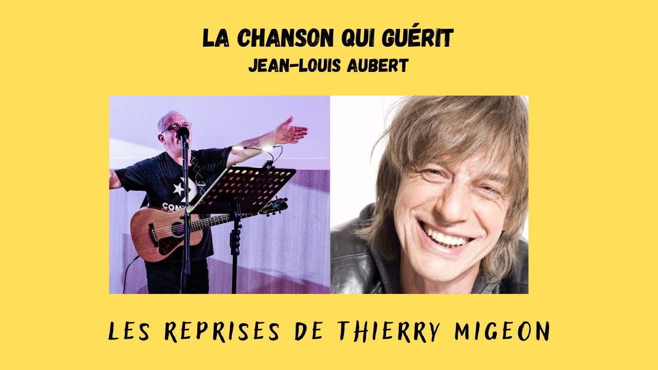 La chanson qui guérit - Jean-Louis Aubert - Cover Thierry Migeon partition guitare