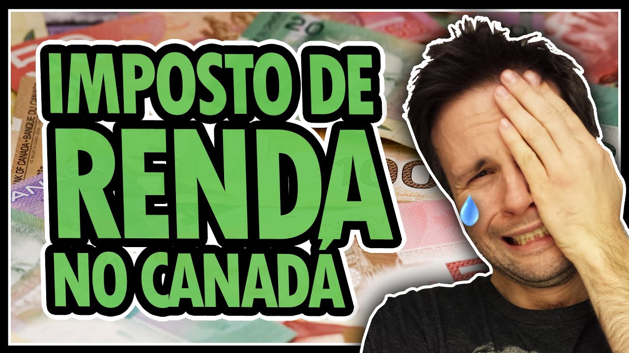 IMPOSTO DE RENDA NO CANADÁ - Como Funciona?