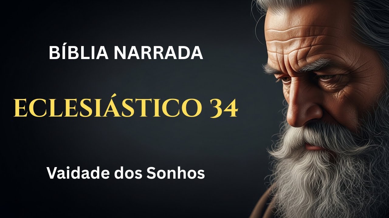 A Verdade Não Sonha l ECLESIÁSTICO 34