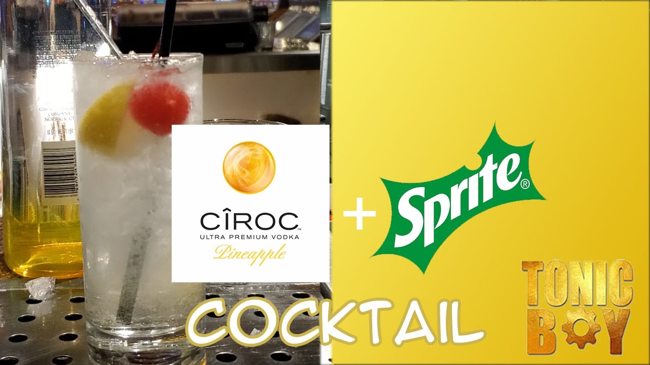 Ciroc Pineapple and Sprite Cocktail