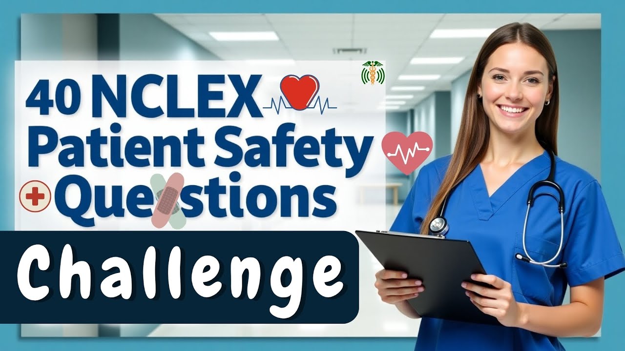 Mastering NCLEX:40 Challenging Patient Safety Questions on Delegation, Priority and Decision-Making.