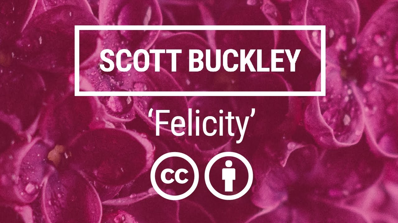 'Felicity' [Uplifting Pop-Folk CC-BY] - Scott Buckley