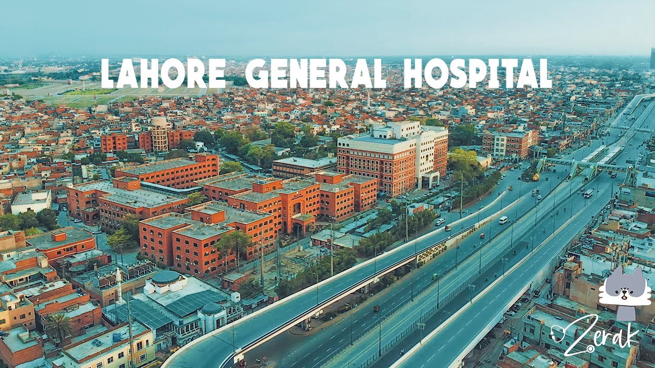 Lahore General Hospital | LGH | Ameer ud din medical college | AMC/PGMI | Alma mater | Zerak Naseer