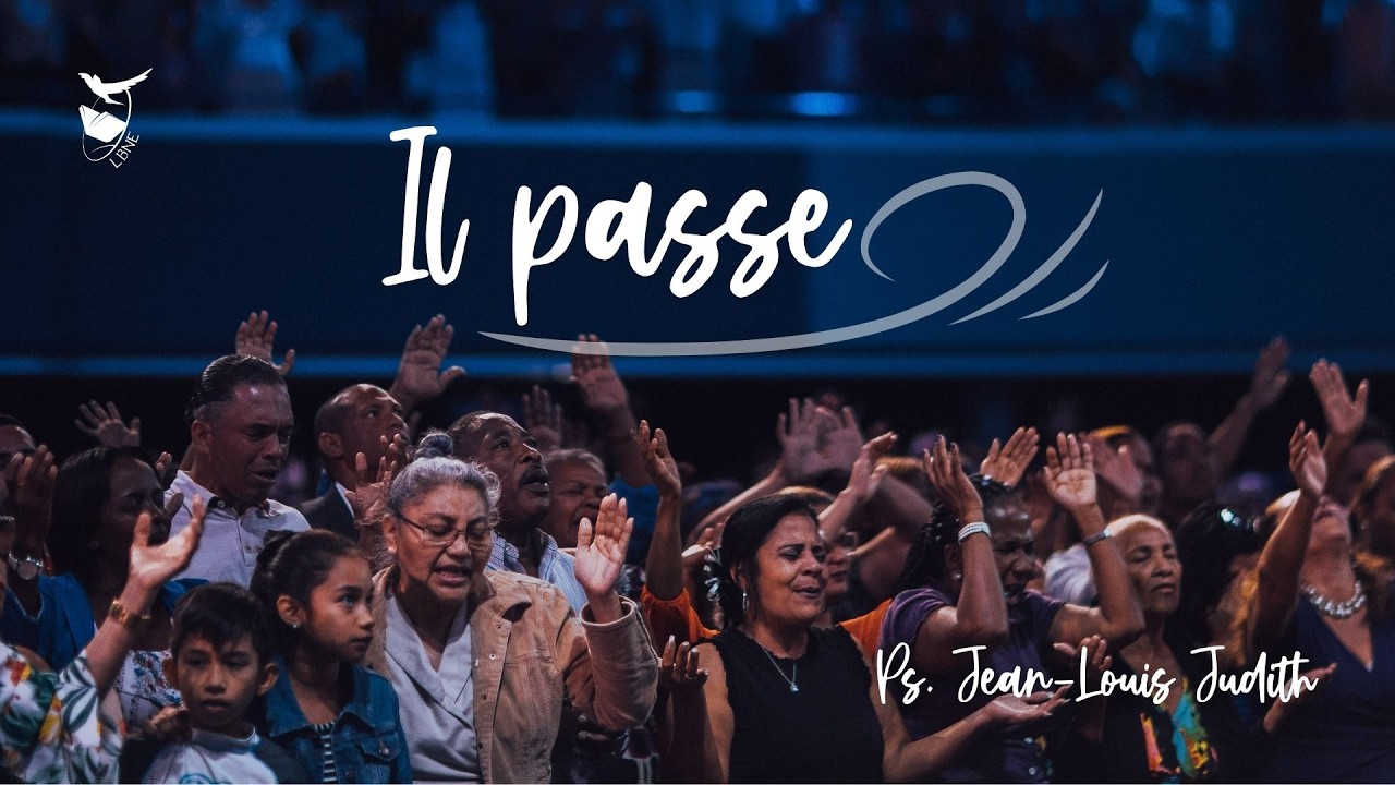 Il passe | Ps. Jean-Louis Judith