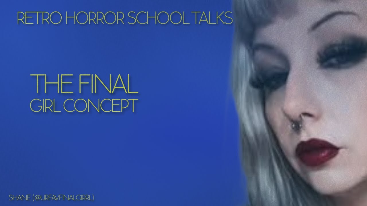 How the Final Girl Works | Empowerment, Limits, and Why It Still Matters with urfavfinalgrrl