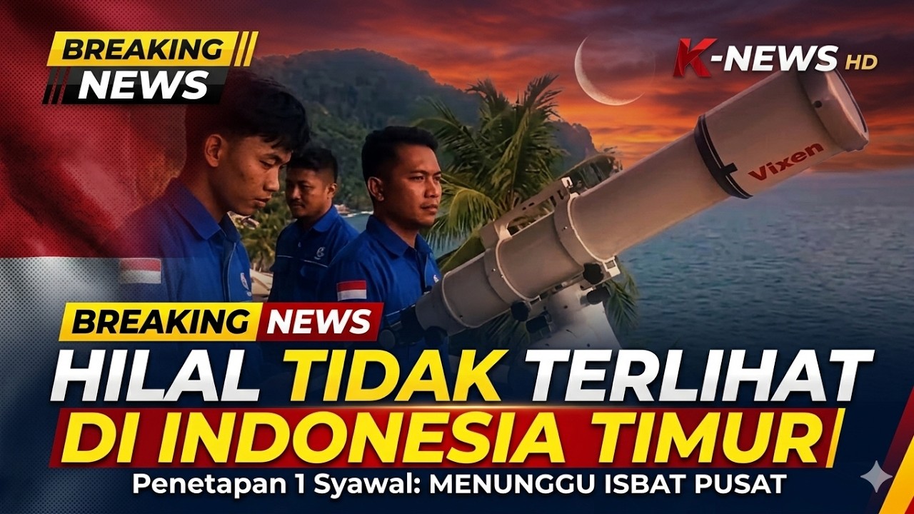 Hilal Belum Terlihat di Sejumlah Wilayah Timur Indonesia, MERAUKE, SORONG Dan AMBON