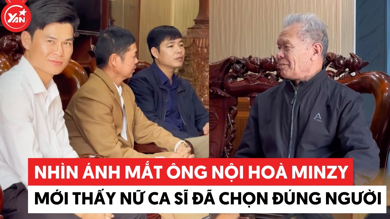 Nhìn ánh mắt ông nội Hoà Minzy khi cháu gái được hỏi cưới mới thấy nữ ca sĩ đã chọn đúng người