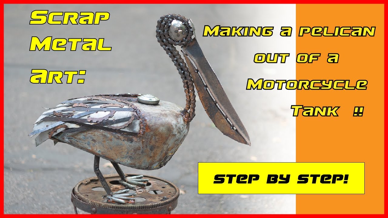 Scrap Metal Art- Making a Pelican out of a Motorcycle Tank - Step by Step