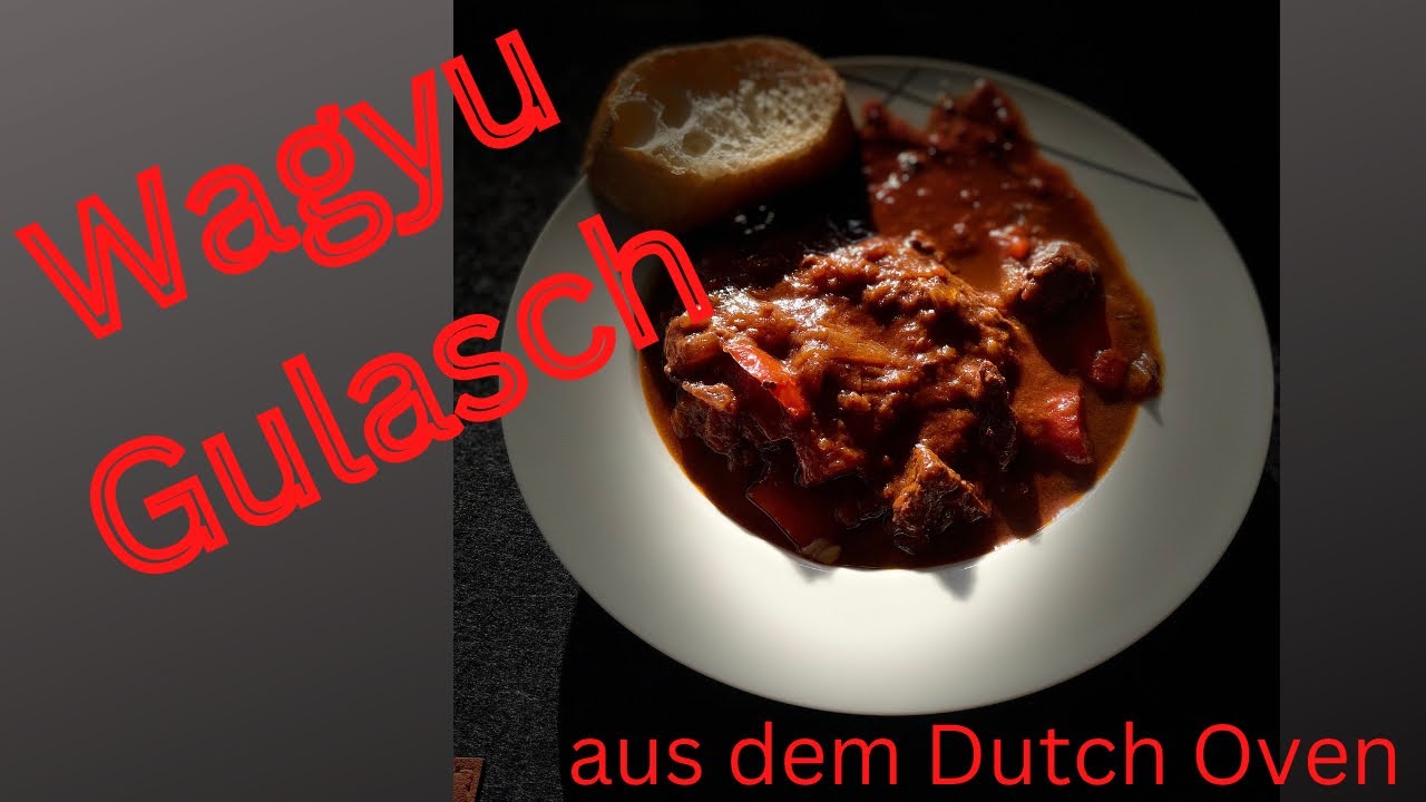 Wagyu Gulasch aus dem Dutch Oven