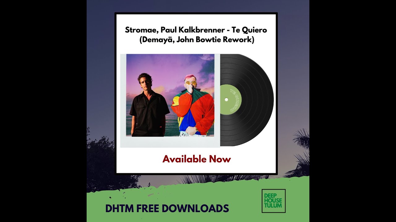 Stromae, Paul Kalkbrenner - Te Quiero (Demayä, John Bowtie Rework) [DHTM Free Download]
