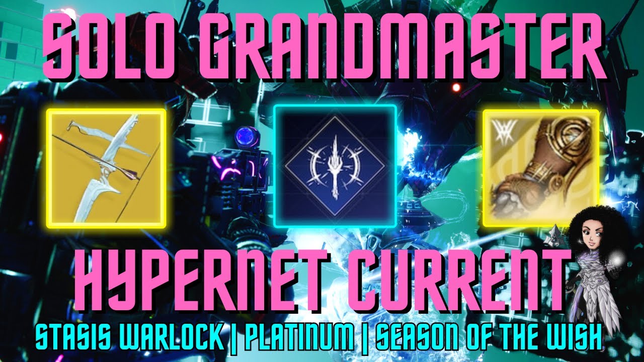 Solo Grandmaster Nightfall HyperNet Current - Stasis Warlock - Season of the Wish