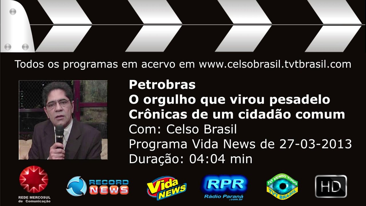 27-03-2013 - Petrobras - O orgulho que virou pesadelo