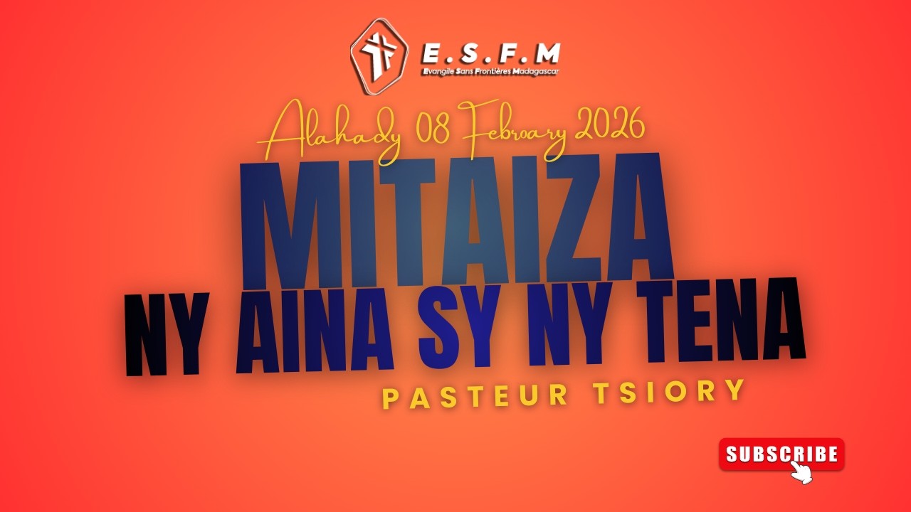 Mitaiza ny aina sy ny tena  - Alahady 8 Febroary 2026