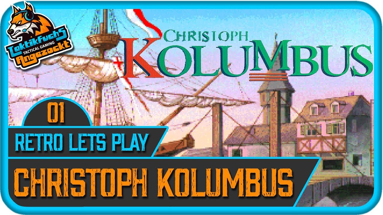 #TBT - Let's Play Retro: Christoph Kolumbus #01 (Deutsch / Amiga 500)