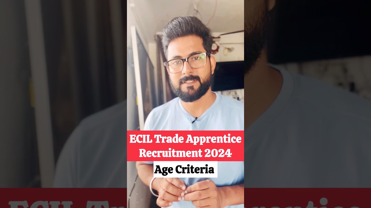 ECIL Trade Apprentice Recruitment 2024 || Age Criteria #jobs