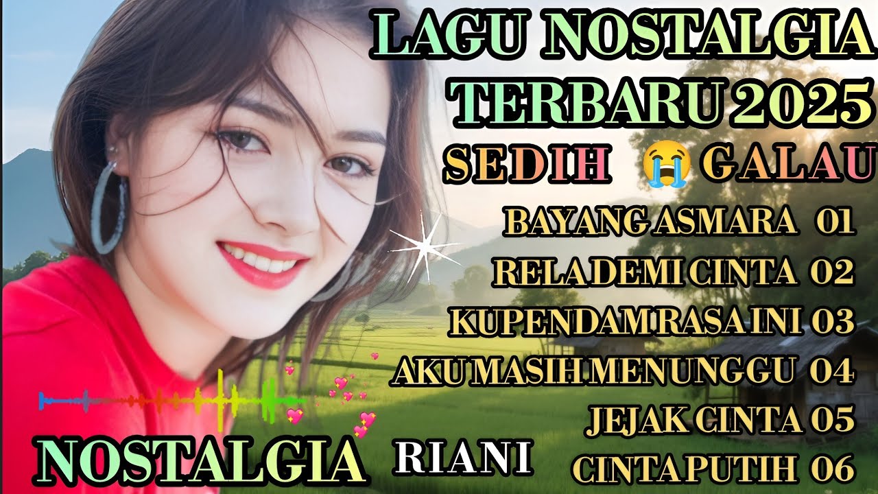 LAGU NOSTALGIA PALING SEDIH😭 PATAH HATI 💔 COCOK UNTUK MENEMANI SEPANJANG HARI 
