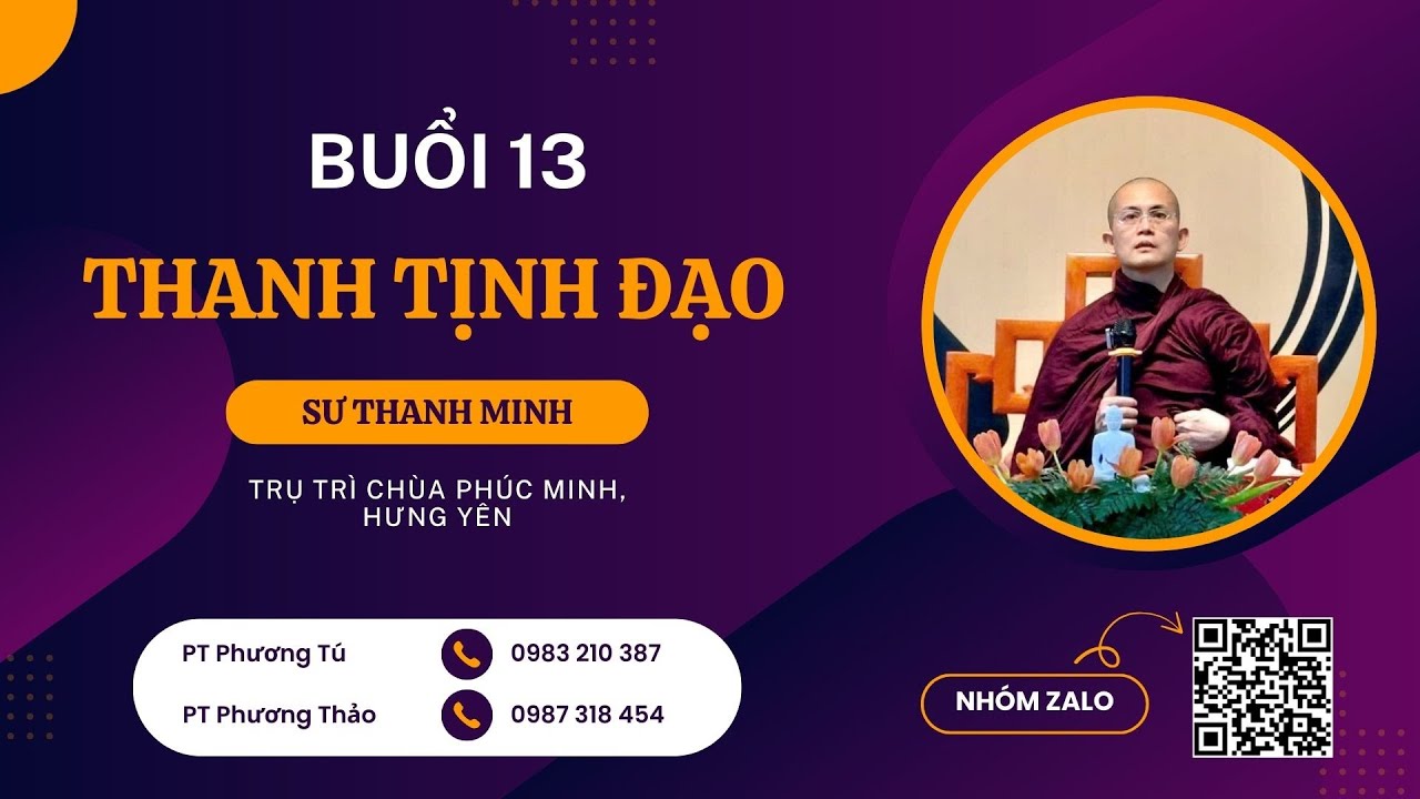LỚP THANH TỊNH ĐẠO HÀNG TUẦN BUỔI 13 - SƯ THANH MINH