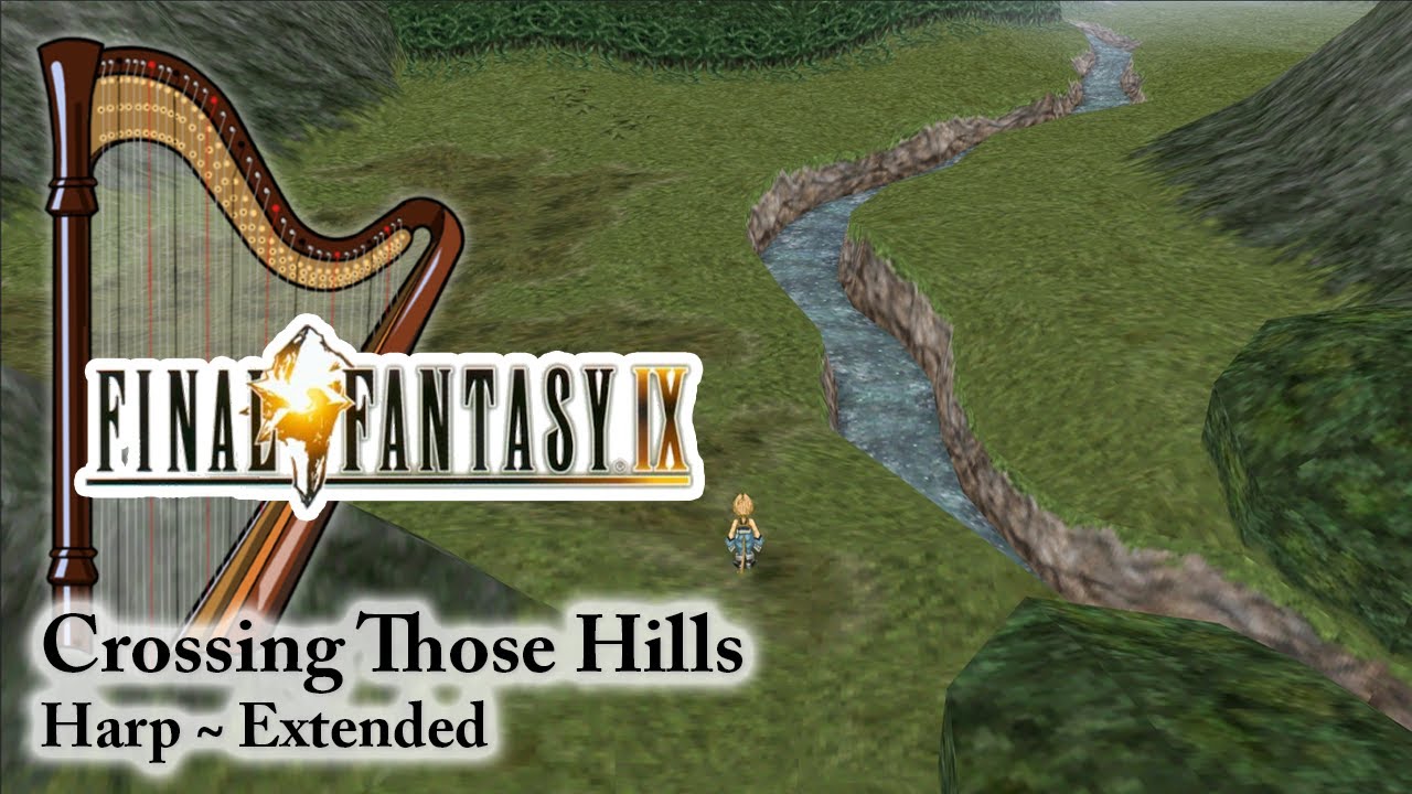 Relaxing FFIX Music • Crossing Those Hills (Harp)