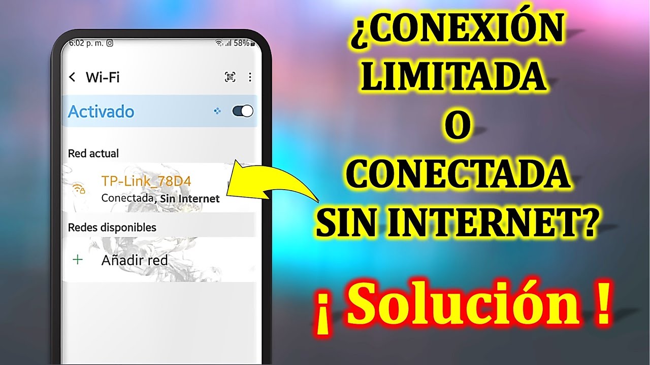 CONEXI&Oacute;N LIMITADA O CONECTADA PERO SIN ACCESO A INTERNET EN TU CELULAR [AQU&Iacute; LA SOLUCI&Oacute;N]