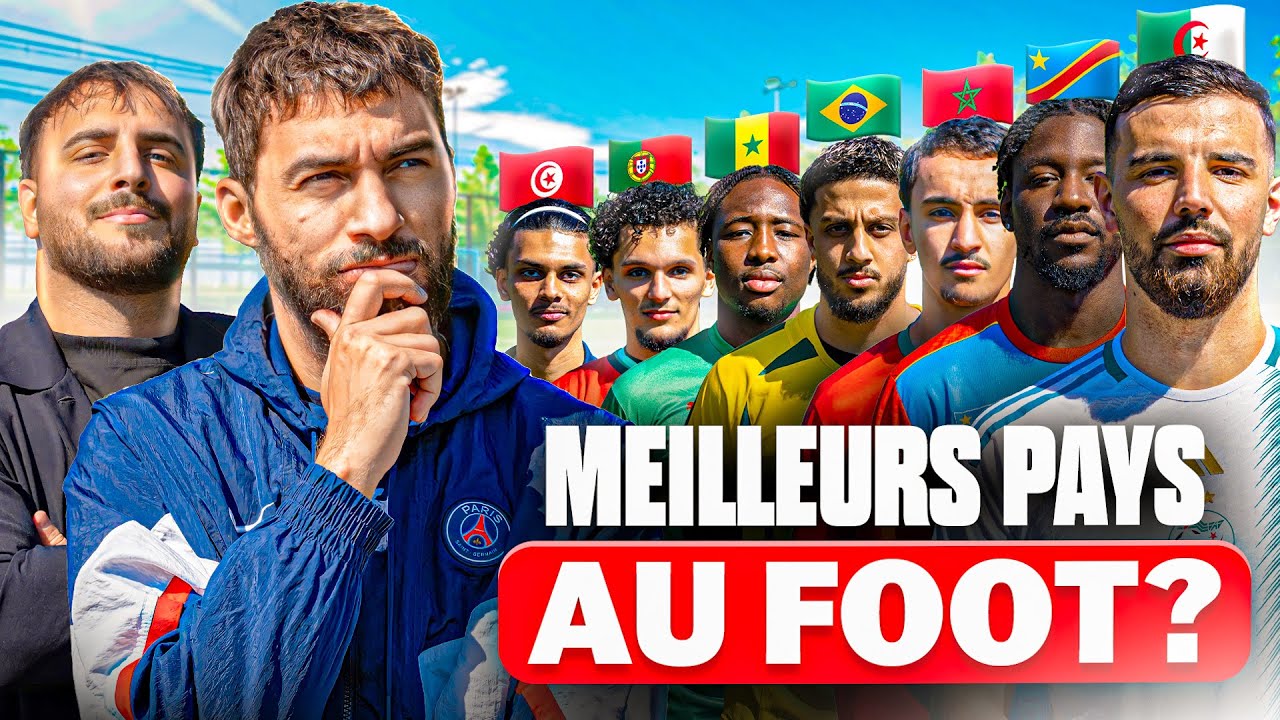QUEL EST LE MEILLEUR PAYS AU FOOT ?!