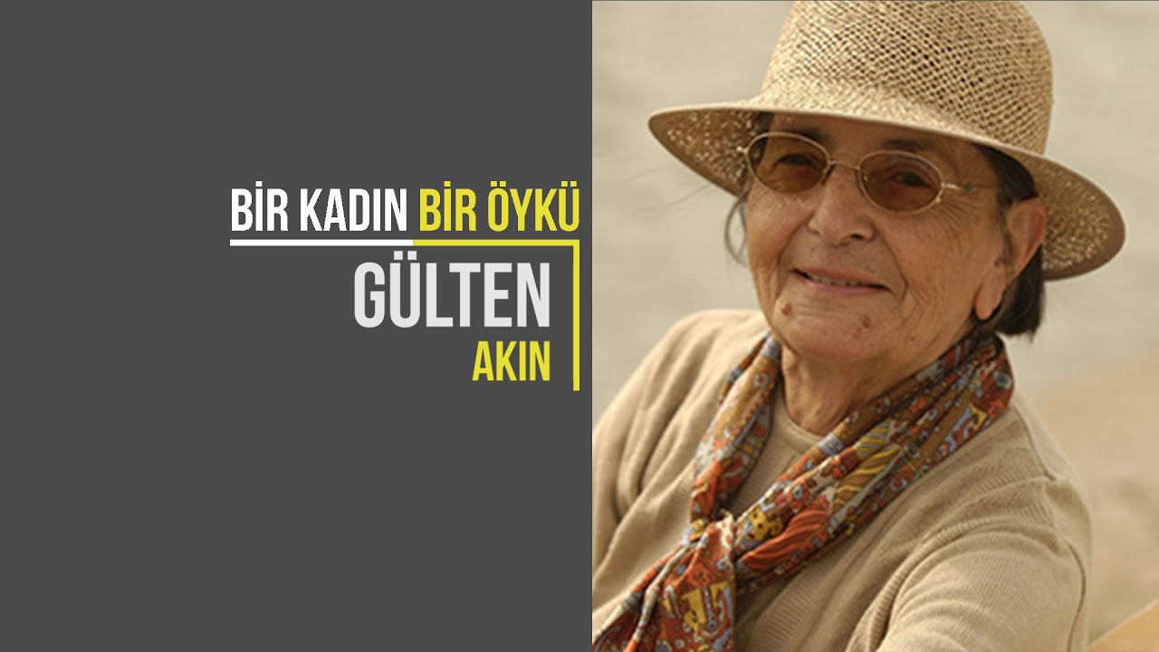 Gülten Akın | Bir Kadın Bir Öykü #10