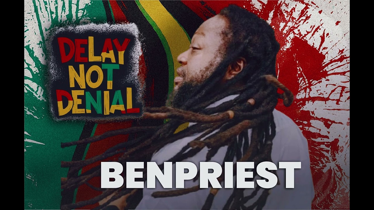 Delay Not Denial - BEN PRIEST