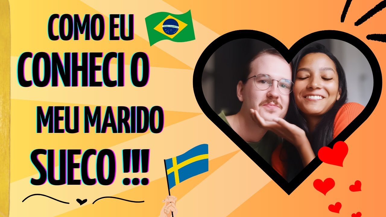 COMO EU CONHECI O MEU MARIDO SUECO?! A NOSSA HISTÓRIA