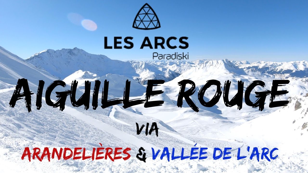 Les Arcs Piste Guide: Aiguille Rouge via Arandelières & Vallée de l’Arc 4K