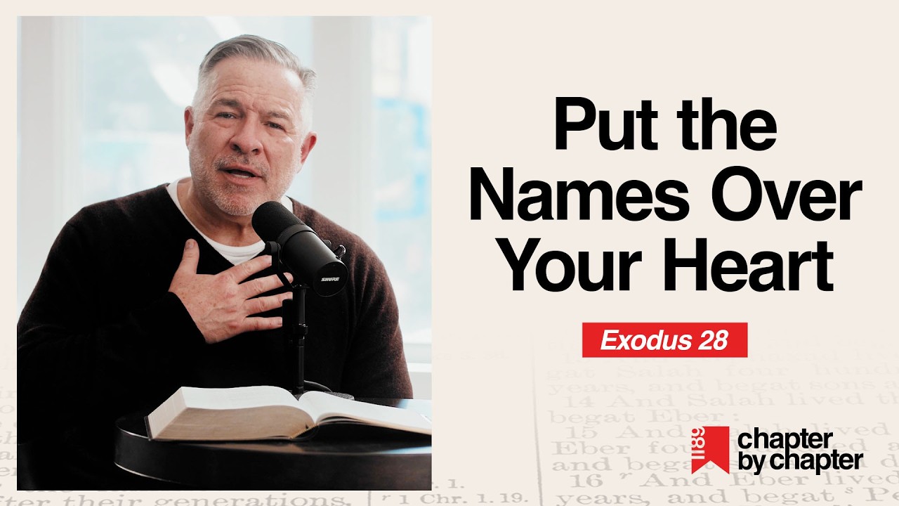 Exodus 28: Put the Names Over Your Heart