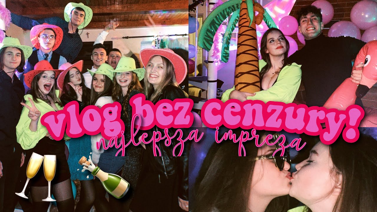 Zrobiliśmy najlepszą imprezę! *VLOG BEZ CENZURY* 🔞🥂🍾