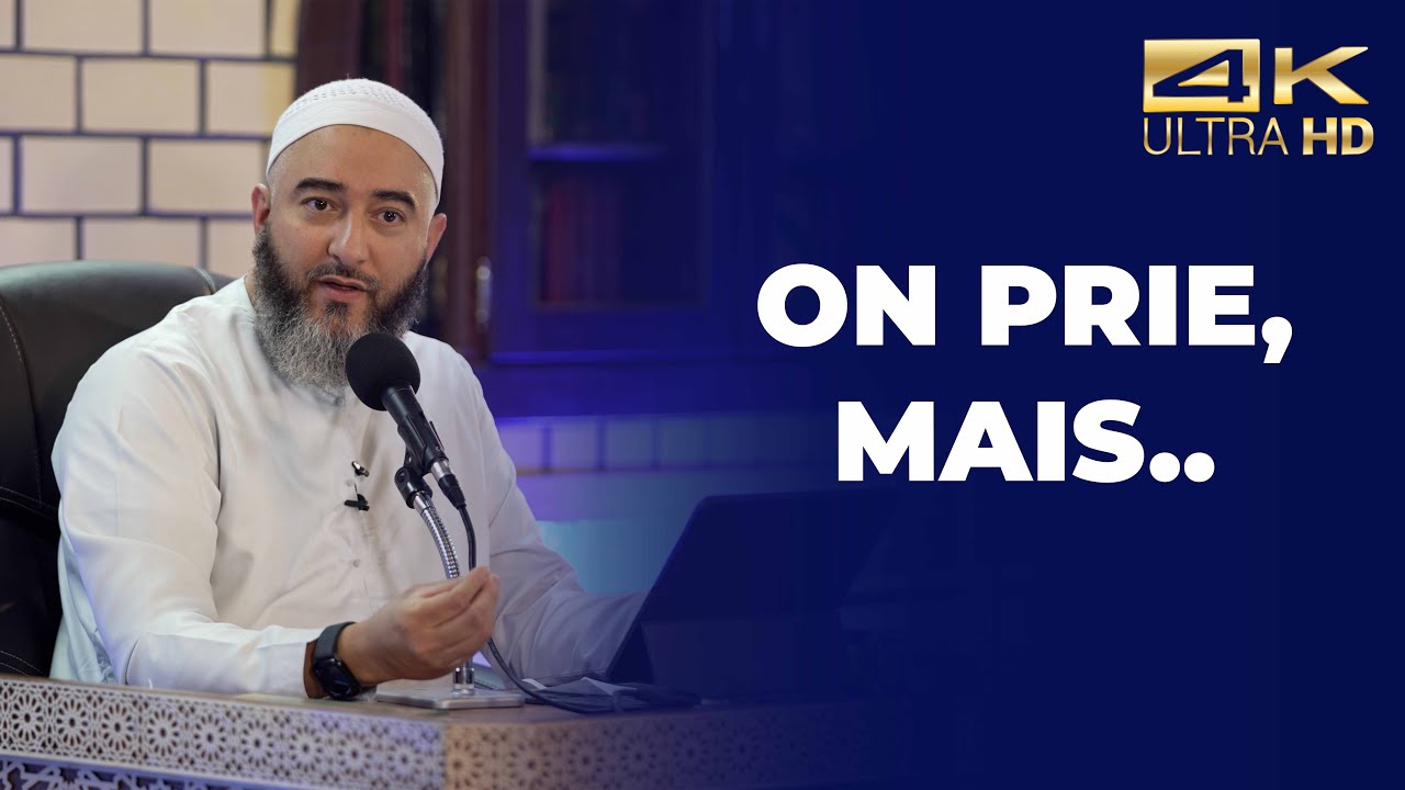 On prie, mais..  - Nader Abou Anas [ Conférence complète en 4K ]